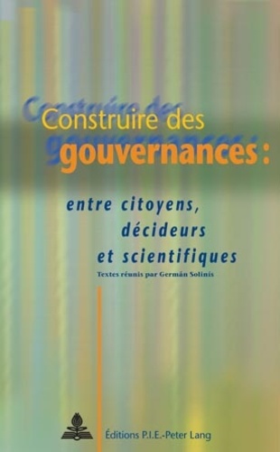 German Solinis - Construire des gouvernances : entre citoyens, décideurs et scientifiques.