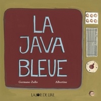 Germano Zullo et  Albertine - La java bleue.