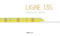 Germano Zullo et  Albertine - Ligne 135.