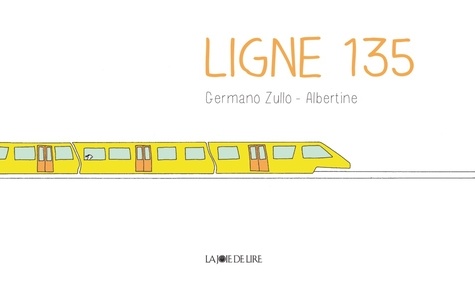 Germano Zullo et  Albertine - Ligne 135.