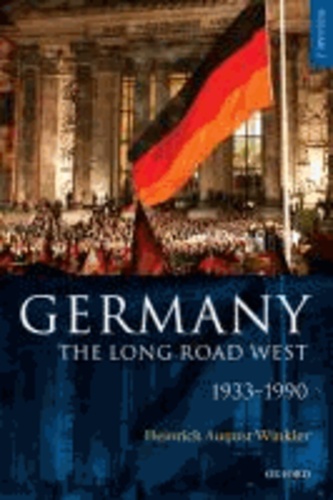 Germany: The Long Road West  vol. 2 - 1933-1990.