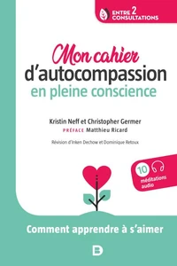 Mon cahier d'autocompassion en pleine conscience