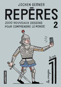 2000 nouveaux dessins pour comprendre le monde