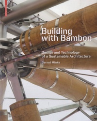 Gernot Minke - Building with Bamboo.