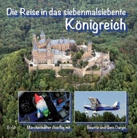 Gero Dargel et Beatrix Dargel - Die Reise in das siebenmalsiebente Königreich.