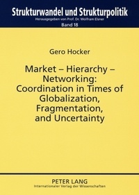 Gero Hocker - Market Hierarchy. - Networking; Coordination in Times of Globalization,.
