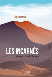 Gero Nymos - Les incarnés-antiébo, last chance.