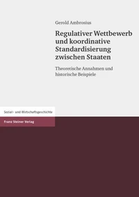 Regulativer Wettbewerb und koordinative Standardisierung zwischen Staaten