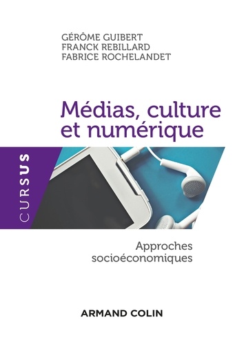 Médias, culture et numérique. Approches socioéconomiques