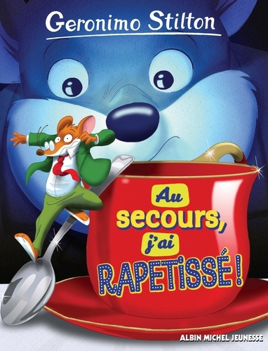 Geronimo Stilton  Au secours, j'ai rapetissé !