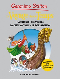 Geronimo Stilton - Geronimo Stilton  : Le Voyage dans le Temps - Napoléon ; Les Vikings ; La Crête antique ; Le roi Salomon.