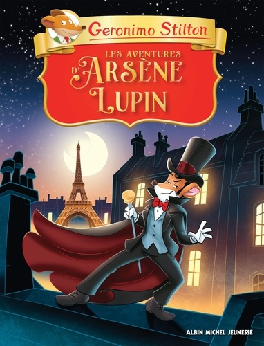 Geronimo Stilton présente  Les Aventures d'Arsène Lupin