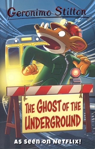 Geronimo Stilton  The Ghost Of The Underground