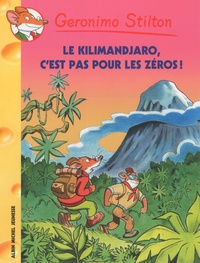 Geronimo Stilton - Geronimo Stilton Tome 48 : Le Kilimanjaro, c'est pas pour les zéros !.