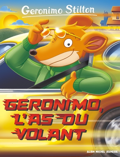 Geronimo Stilton Tome 69 Géronimo, l'as du volant