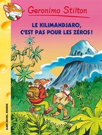 Geronimo Stilton - Le Kilimandjaro c'est pas pour les zéros !.