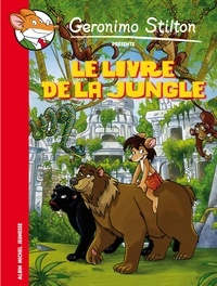 Geronimo Stilton et Rudyard Kipling - Le Livre de la jungle.