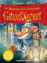 Geronimo Stilton et Silvia Bigolin - Le Royaume de la Fantaisie Tome 11 : Le grand secret.