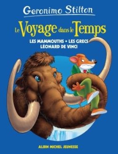 Le Voyage dans le Temps  Les mammouths, les grecs, Léonard de Vinci
