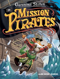 Geronimo Stilton - Le Voyage dans le Temps Tome 11 : Mission pirates.