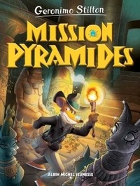 Geronimo Stilton - Le Voyage dans le Temps Tome 13 : Mission pyramides.