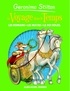 Geronimo Stilton - Le Voyage dans le temps - tome 2 - Les romains - les mayas - le roi-soleil.