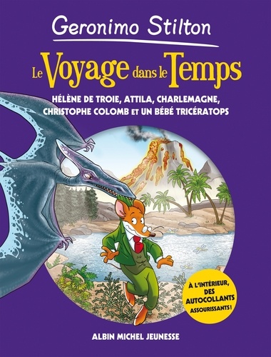 Le Voyage dans le temps - tome 6. Hélène de Troie - Attila - Charlemagne - Christophe Colomb et un bébé Tricératops