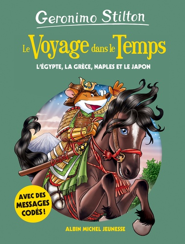 Geronimo Stilton - Le Voyage dans le Temps Tome 8 : L'Egypte, la Grèce, Naples et le Japon.