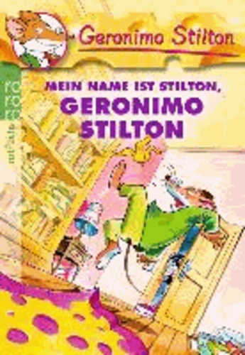 Geronimo Stilton - Mein Name ist Stilton, Geronimo Stilton.