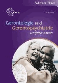 Gerontologie und Gerontopsychiatrie. Lernfeldorientiert - Fachwissen Pflege.