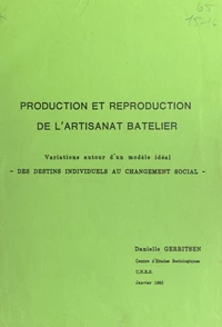 Production et reproduction de l'artisanat batelier