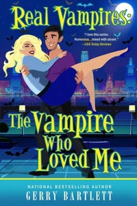 Real Vampires: The Vampire Who Loved Me