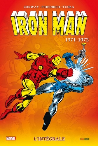 Gerry Conway et Don Heck - Iron Man l'Intégrale  : 1971-1972.