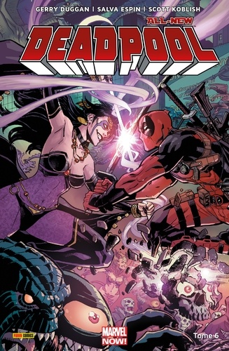 All-New Deadpool T06. Jusqu'à ce que la mort...