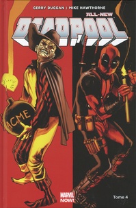 Gerry Duggan et Mike Hawthorne - All-new Deadpool Tome 4 : Civil war II.