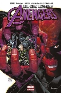 Gerry Duggan et Pepe Larraz - All-New Uncanny Avengers Tome 4 : .