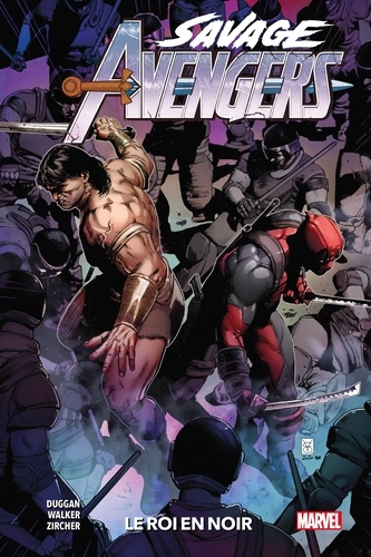 Gerry Duggan - Savage Avengers (2019) T04 - Le roi en noir.