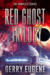 Red Ghost Trilogy: The Complete Series