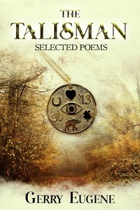  Gerry Eugene - The Talisman: Selected Poems.