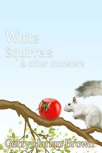 White Squirres &amp; Other Monsters