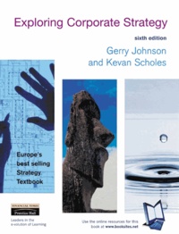 Gerry Johnson et Kevan Scholes - Exploring Corporate Strategy - 6th Edition.