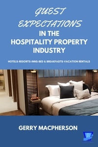  Gerry MacPherson - Guest Expectations in The Hospitality Property Industry.