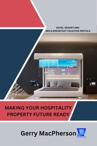  Gerry MacPherson - Making Your Hotel Business Future Ready.