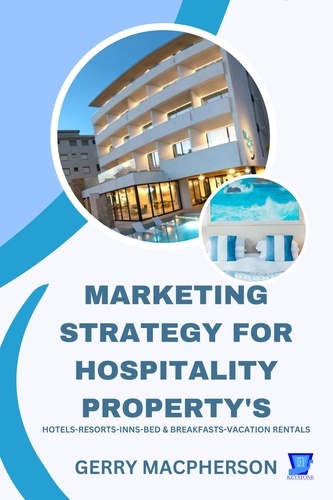  Gerry MacPherson - Marketing Strategy for Hospitality Property's.