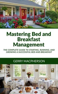 Mastering Bed and Breakfast Management