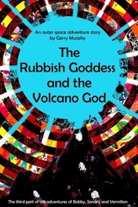 The Rubbish Goddess and the Volcano God