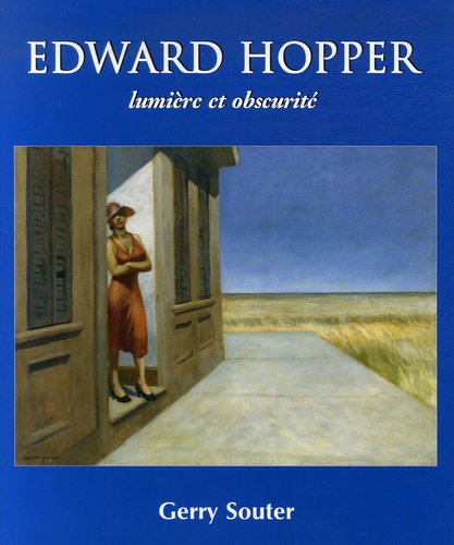 Gerry Souter - Edwar Hopper - Lumière et obscurité.