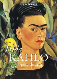 Gerry Souter - Frida Kahlo ?i opere de arta.