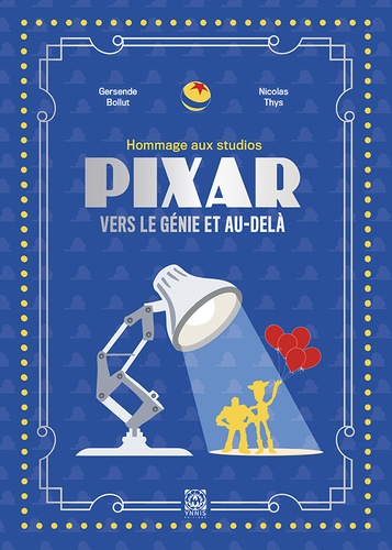 Hommage aux studios Pixar. Vers le génie et au-delà