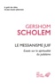Gershom Scholem - Le messianisme juif - Essais sur la spiritualité du judaïsme.